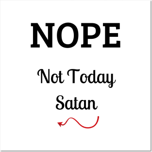 Nope Not Today Satan fun design Posters and Art